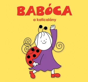 Bogyó és Babóca lapozó - Babóca, a katicalány