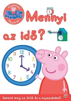 Peppa Malac - Mennyi az idő? foglalkoztatófüzet