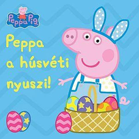 Peppa malac - Peppa a húsvéti nyuszi! mesefüzet