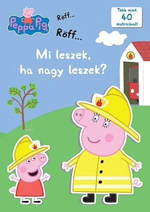 Peppa Malac - Mi leszek, ha nagy leszek - foglalkoztató füzet 40 matricával