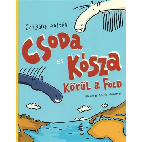 Csoda és Kósza körül a Föld