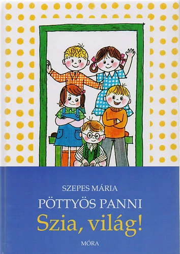 Pöttyös Panni - Szia, világ!
