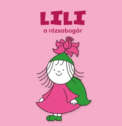 Bogyó és Babóca lapozó - Lili, a rózsabogár