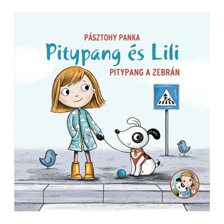 Pitypang és Lili - Pitypang a zebrán