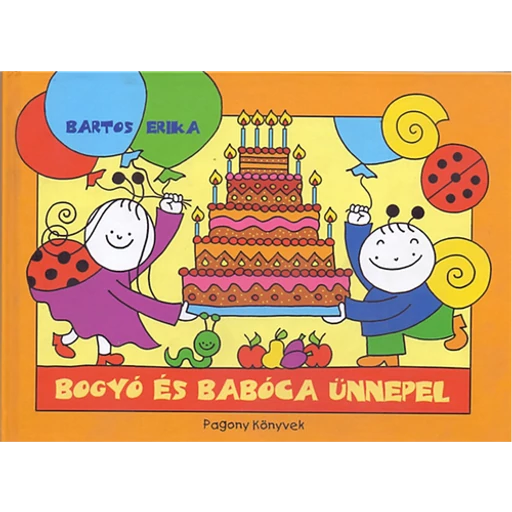 Bogyó és Babóca ünnepel Bogyó és Babóca ünnepel