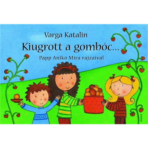 Kiugrott a gombóc...