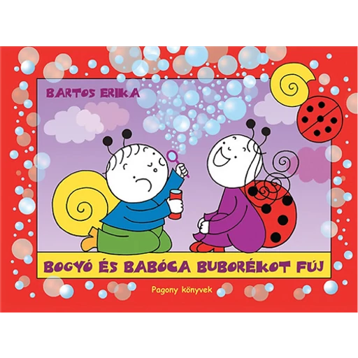 Bogyó és Babóca buborékot fúj Bogyó és Babóca buborékot fúj