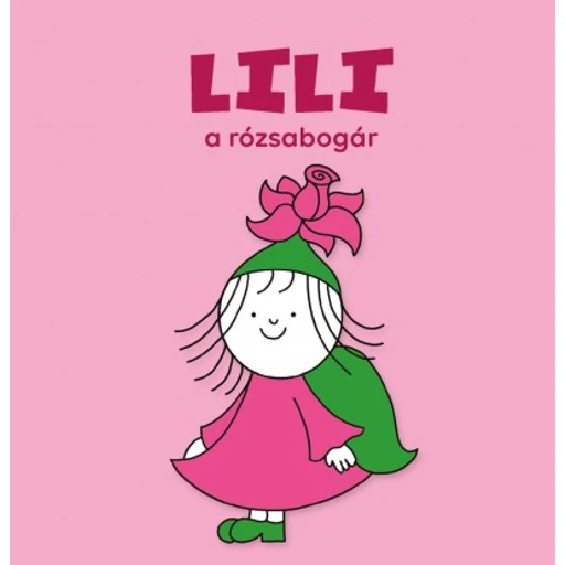 Bogyó és Babóca lapozó - Lili, a rózsabogár