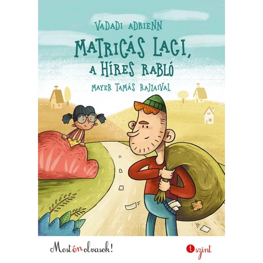 Matricás Laci, a híres rabló - Most én olvasok! 1. szint