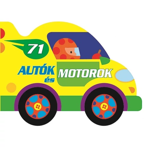 Guruló kerekek - Autók és motorok - babakönyv